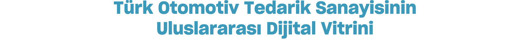 T rk Otomotiv Tedarik Sanayisinin Uluslararas Dijital Vitrini