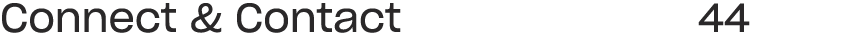 Connect & Contact 44